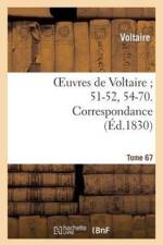 Oeuvres de Voltaire 51-52, 54-70. Correspondance. T. 67 af Voltaire