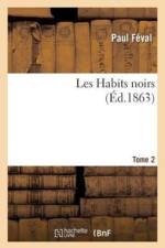 Les Habits Noirs.Tome 2 af Feval P