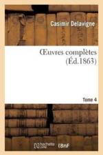Oeuvres Completes. T. 4 af Casimir Delavigne