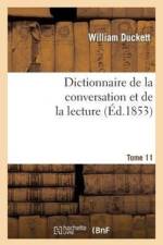 Dictionnaire de la Conversation Et de la Lecture.Tome 11 af de Duckett W