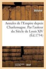 Annales de l'Empire depuis Charlemagne. Par l'auteur du Siecle de Louis XIV. af Voltaire