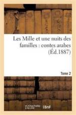 Les Mille Et Une Nuits Des Familles: Contes Arabes. 2 af Galland a