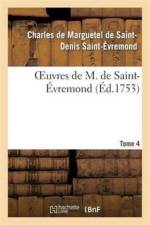 Oeuvres de M. de Saint-Evremond. T4 af Charles de Marguetel de Saint-Denis Saint-Evremond