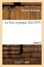 Le Livre Mystique. 2 af Honore de Balzac