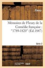 Memoires de Fleury de la Comedie Francaise. 2e Serie: 1789-1820 af Fleury