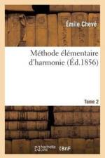 Methode Elementaire d'Harmonie. Tome 2 af Emile Cheve