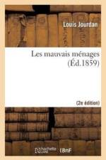Les Mauvais Menages (2e Ed.) af Louis Jourdan