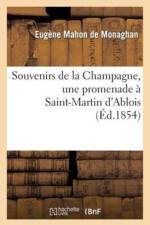 Souvenirs de la Champagne, Une Promenade A Saint-Martin d'Ablois af Eugène Mahon de Monaghan