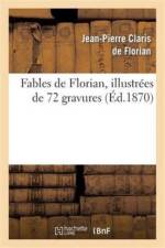 Fables de Florian. Illustree de 72 Gravures af Claris de Florian J P