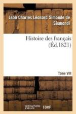 Histoire Des Francais. Tome VIII af Jean Charles Leonard Simonde de Sismondi
