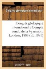 Congres Geologique International: Compte Rendu de la 4e Session. Londres, 1888 af Congres Geologique