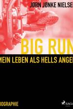 Big Run - mein Leben als Hell s Angel af Jørn Nielsen