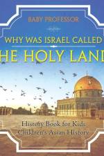 Why Was Israel Called The Holy Land? - History Book for Kids Children's Asian History af Baby Professor
