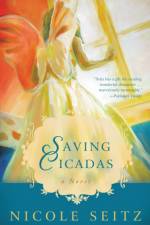 Saving Cicadas af Nicole Seitz