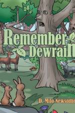 Remember Dewrain af D Milo Newsome
