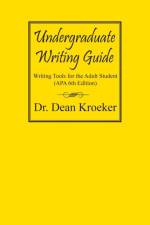 Undergraduate Writing Guide af Dr Dean Kroeker