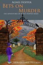 Agnes Hopper Bets on Murder af Carol Guthrie Heilman