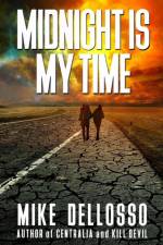 Midnight is My Time af Mike Dellosso