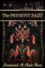 The Present Past af Leonard Ross