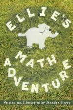 Ellie's Math Adventure af Jennifer Piercy