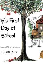 Jay's First Day at School af Sharon Bise