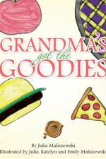 Grandmas Got the Goodies af Julia Maliszewski