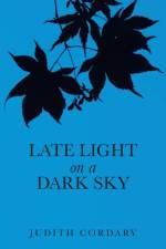 Late Light on a Dark Sky af Judith Cordary