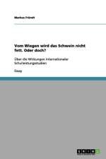 Vom Wiegen wird das Schwein nicht fett. Oder doch? af Markus Frundt