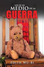 Los De En Medio De La Guerra af Edith Wu-Bi