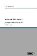 Befragung eines Grenzers af Peter Januszewski