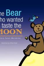 The Bear Who Wanted to Taste the MOON / L'ours Qui Voulait Gouter La LUNE af Zehra Fazal-Moledina