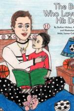 The Boy Who Loved His Dad af Deann Vilchez