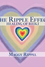 The Ripple Effect Healing of Reiki af Maggy Rippel