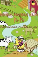 Las Increibles Aventuras del Pollito Pio Pio af Frank Alvarado Madrigal