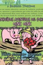 Las Increibles Aventuras del Cochinito Oink Oink af Alvarado Madrig Frank Alvarado Madrigal