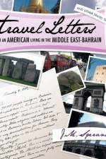 Travel Letters From an American Living in The Middle East-Bahrain af J.M. SPERANDIO