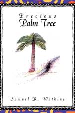 Precious Palm Tree af Samuel R. Watkins