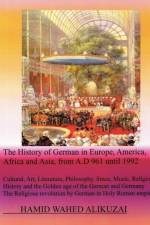 The History of German in Europe, America, Africa and Asia, from A.D 961 Until 1992 af Hamid Wahed Alikuzai