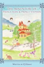 The Adventure of Prince Sean & Prince Stephen af Cj Grant