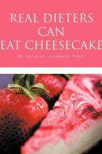 Real Dieters Can Eat Cheesecake af Aerynne Janaeyne Aiudi