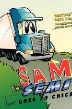Sam the Semi Goes to Chicago af Papa Rolly