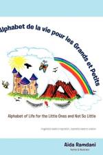 Alphabet de La Vie Pour Les Grands Et Petits af Aida Ramdani