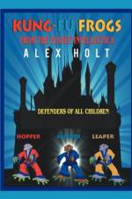 Kung-Fu Frogs af Alex Holt
