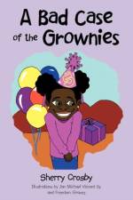 Bad Case of the Grownies af Sherry Crosby