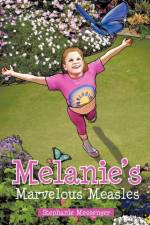 Melanie's Marvelous Measles af Stephanie Messenger