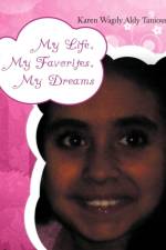 My Life, My Favorites, My Dreams af Karen Wagdy Aldy Tanious