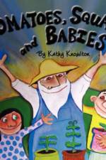 Tomatoes, Squash and Babies af Kathy Knowlton