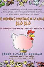Las Increibles Aventuras De La Gallinita Klo Klo - Bilingual Edition af Frank Alvarado Madrigal