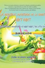 Las Increibles Aventuras de La Ranita Ribet Ribet - Bilingual Edition af Frank Alvarado Madrigal