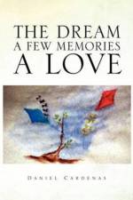 The Dream a Few Memories a Love af Daniel Cárdenas